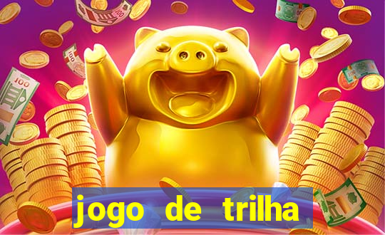 jogo de trilha para imprimir